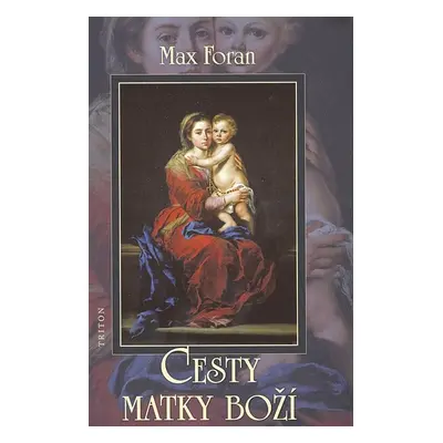 Cesty Matky Boží - Max Foran