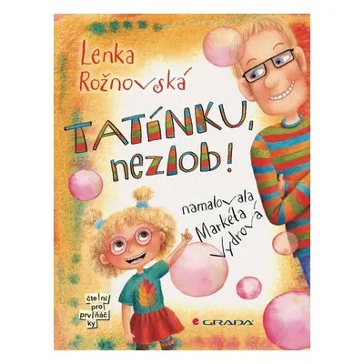 Tatínku, nezlob! - Markéta Vydrová