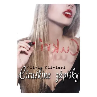 Cicuškine zápisky - Olivia Olivieri