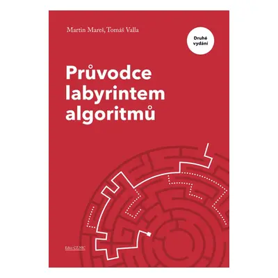 Průvodce labyrintem algoritmů – druhé vydání - Martin Mareš