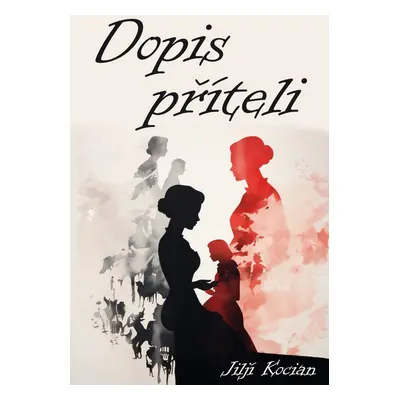 Dopis příteli - Jiljí Kocian