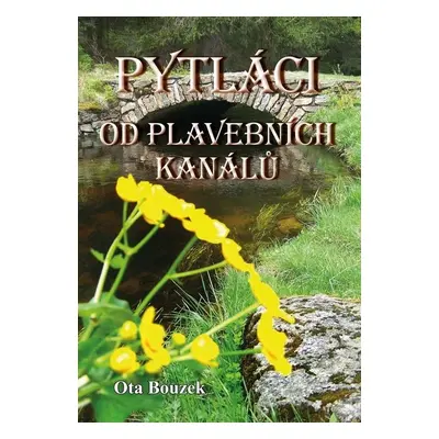 Pytláci od plavebních kanálů - Ota Bouzek