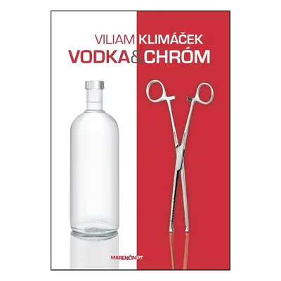 Vodka a chróm - Viliam Klimáček