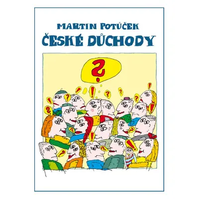 České důchody - Martin Potůček