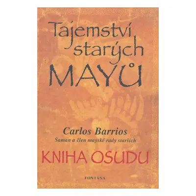 Tajemství starých Mayů - Carlos Barrios