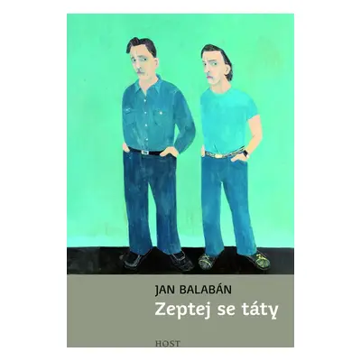 Zeptej se táty - Jan Balabán