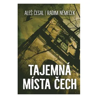 Tajemná místa Čech - Aleš Česal