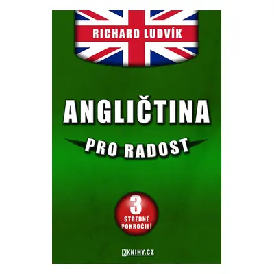 Angličtina pro radost III. - Richard Ludvík