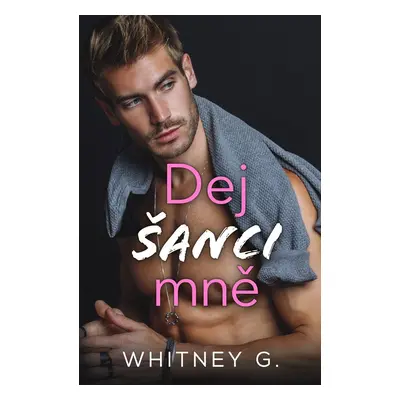 Dej šanci mně - G. Whitney