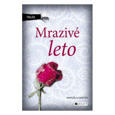 Triler – Mrazivé leto - Michaela Malíčková