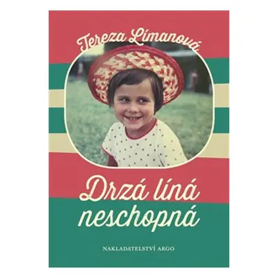 Drzá líná neschopná - Tereza Límanová