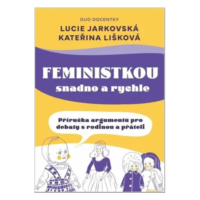 Feministkou snadno a rychle - Kateřina Lišková