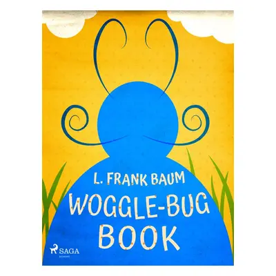 Woggle-Bug Book - L. Frank Baum