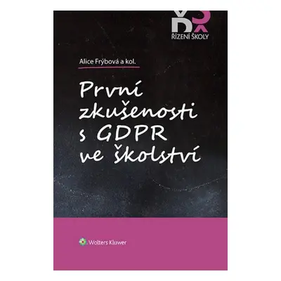 První zkušenosti s GDPR ve školství - Alice Frýbová