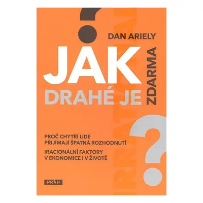 Jak drahé je zdarma? - Dan Ariely