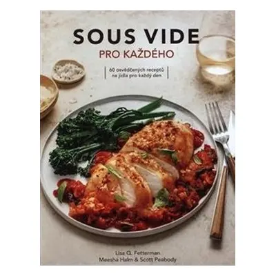 Sous vide pro každého - Lisa Q. Fetterman