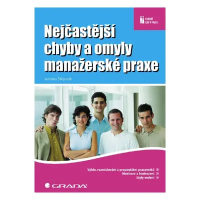 Nejčastější chyby a omyly manažerské praxe - Jaroslav Štěpaník