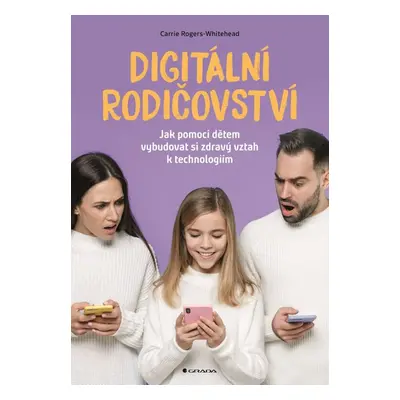 Digitální rodičovství - Carrie Rogers Whitehead