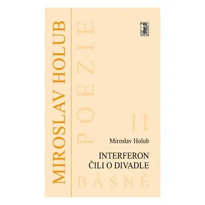 Interferon čili O divadle - Miroslav Holub