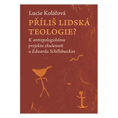 Příliš lidská teologie? - Lucie Kolářová