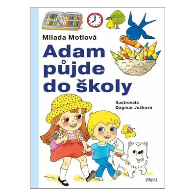 Adam půjde do školy - Dagmar Ježková