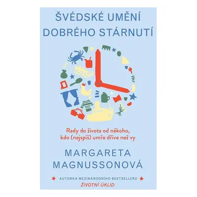 Švédské umění dobrého stárnutí - Margareta Magnusson