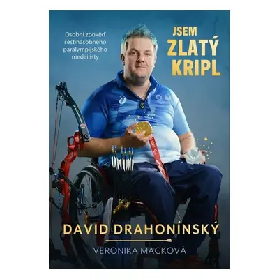 Jsem zlatý kripl - David Drahonínský