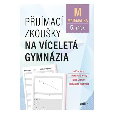 Přijímací zkoušky na víceletá gymnázia – matematika - Stanislav Sedláček