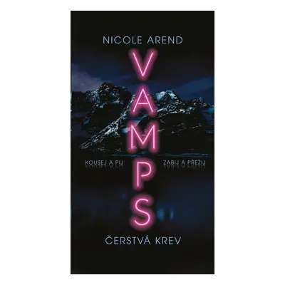 VAMPS: Čerstvá krev - Nicole Arend