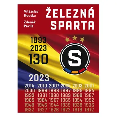 Železná Sparta – 130 let - Vítězslav Houška