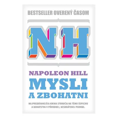 Mysli a zbohatni (pôvodná neskrátená verzia) - Napoleon Hill