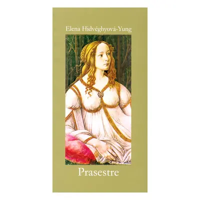 Prasestre - Elena Hidvéghyová-Yung