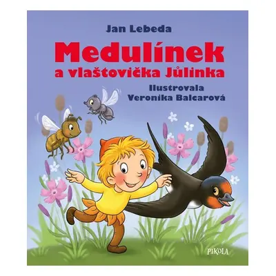 Medulínek a vlaštovička Jůlinka - Jan Lebeda