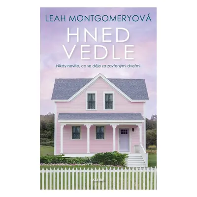 Hned vedle - Leah Montgomeryová