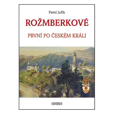 ROŽMBERKOVÉ - Pavel Juřík