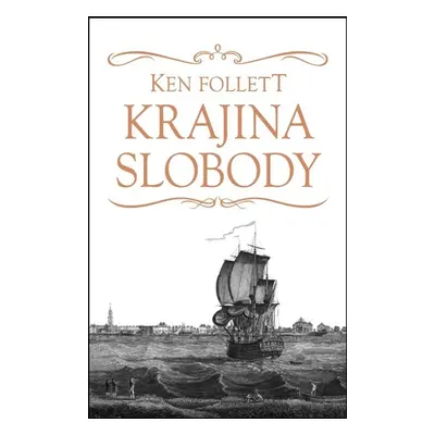 Krajina slobody - Ken Follett