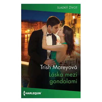 Láska mezi gondolami - Trish Moreyová