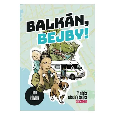 Balkán, bejby! - Lucie Roemer