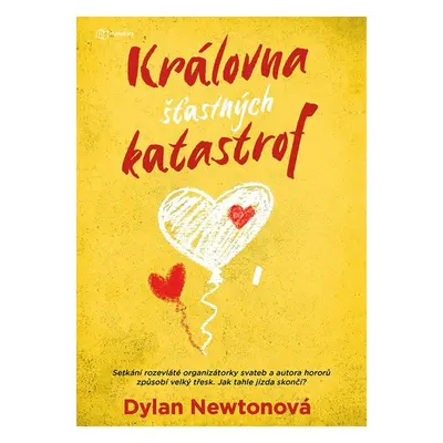 Královna šťastných katastrof - Dylan Newton