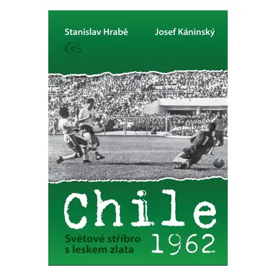 Chile 1962 - Světové stříbro s leskem zlata - Stanislav Hrabě