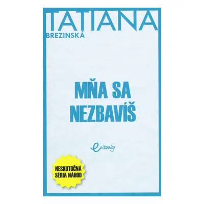 Mňa sa nezbavíš - Tatiana Čuperková-Brezinská