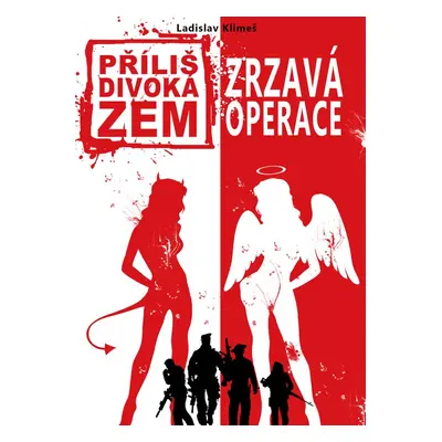 Příliš divoká zem 3 - Ladislav Klimeš