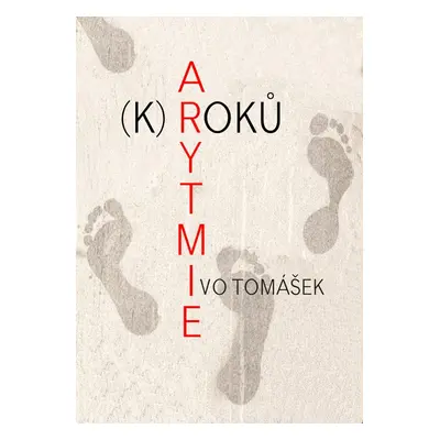 Arytmie (k)roků - Ivo Tomášek