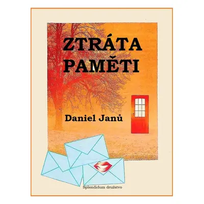 Ztráta paměti - Daniel Janů