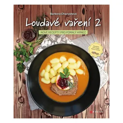 Loudavé vaření 2: Nové recepty pro pomalý hrnec - Barbora Charvátová