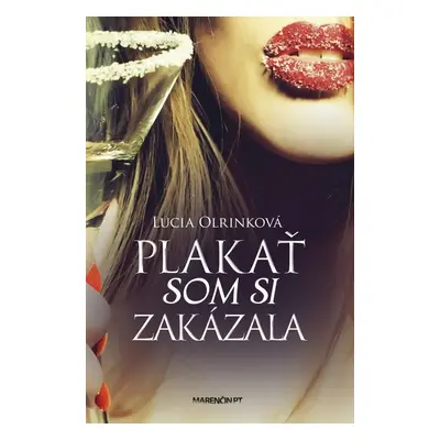 Plakať som si zakázala 2.vyd. - Lucia Olrinková