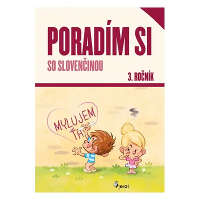 Poradím si so slovenčinou 3. ročník - ing. Petr Šulc Ph.D.