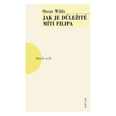 Jak je důležité míti Filipa - Oscar Wilde