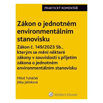 Zákon o jednotném environmentálním stanovisku. Praktický komentář - Miloš Tuháček