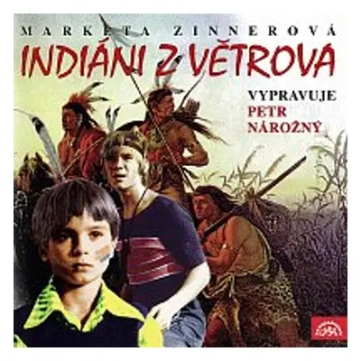 Indiáni z Větrova - Markéta Zinnerová